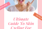 Featured image for The Ultimate Guide to Flawless Skin: Your Beauty Routine